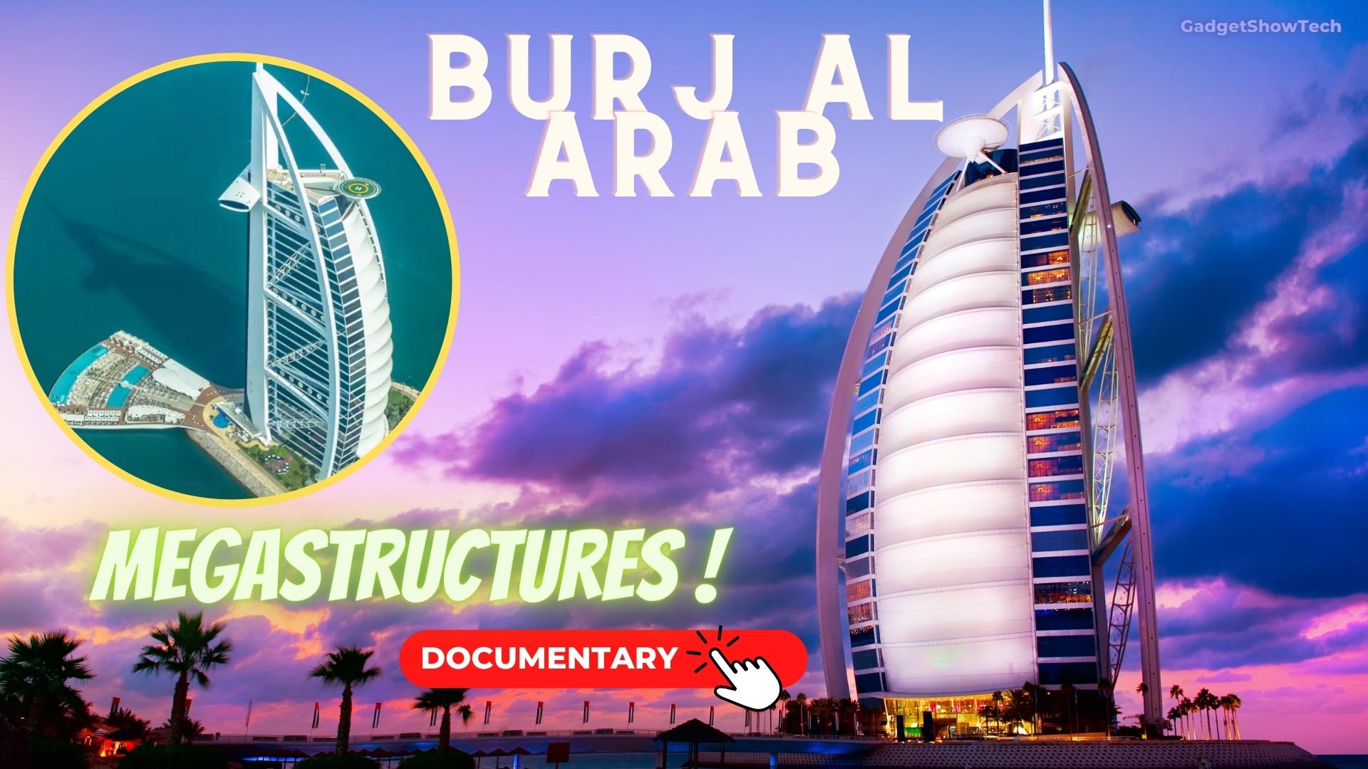 Making the Billion Dollar Hotel Burj Al Arab 7 star megastructures Dubai