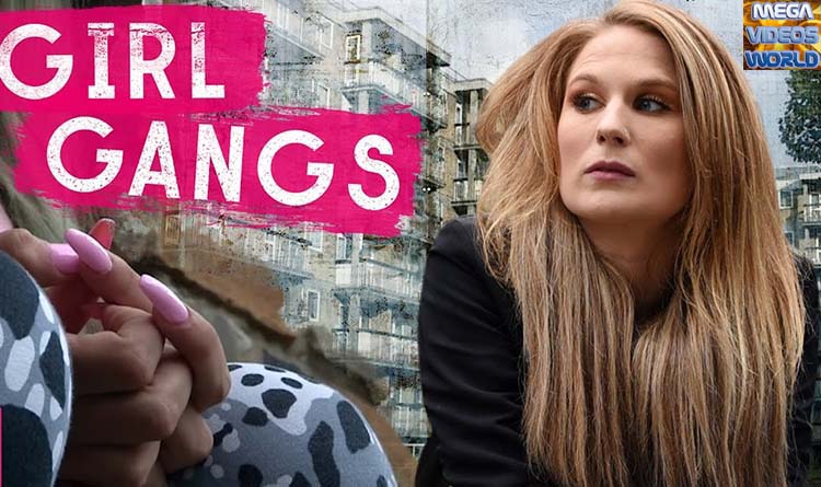 Britain's Toughest Girl Gangs Full Documentary