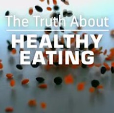 The Truth About Healthy Eating Food BBC Documentary